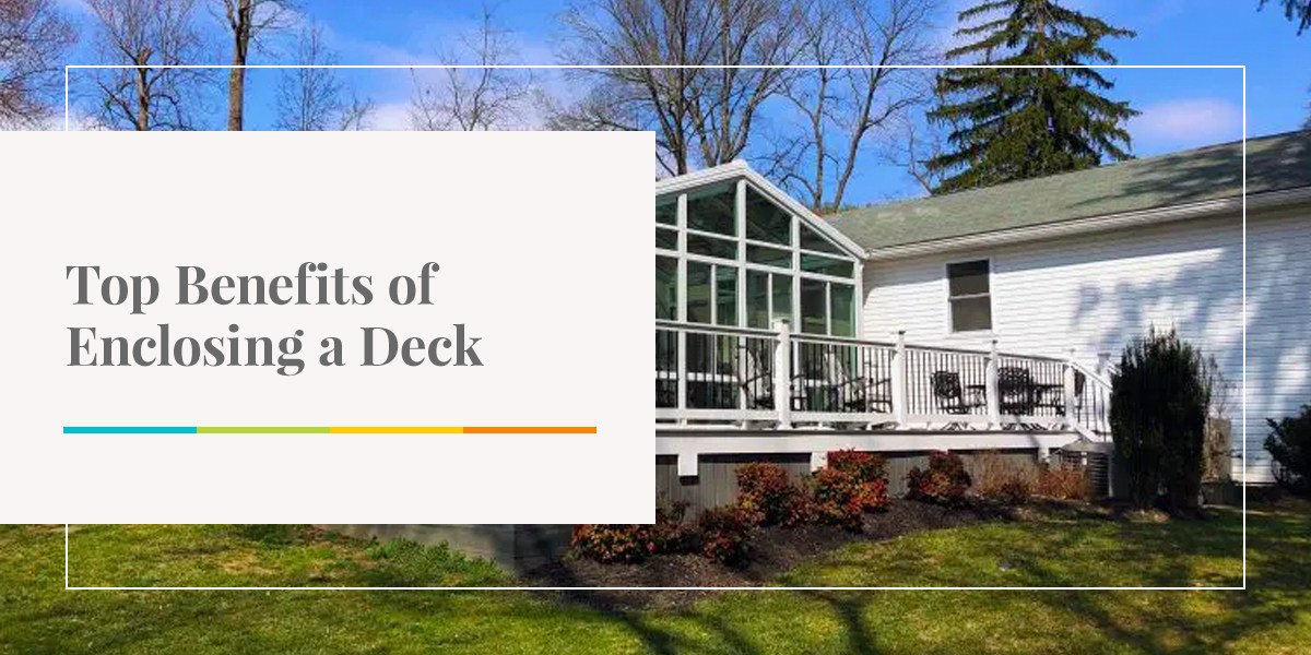 Top Benefits of Enclosing a Deck