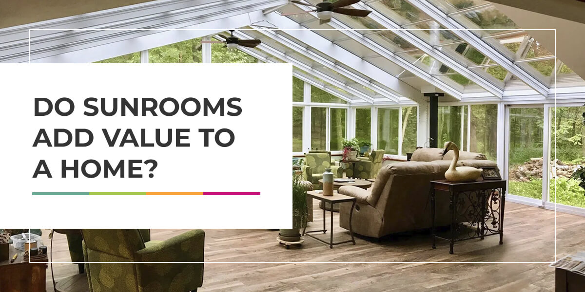 Do Sunrooms Add Value to a Home?