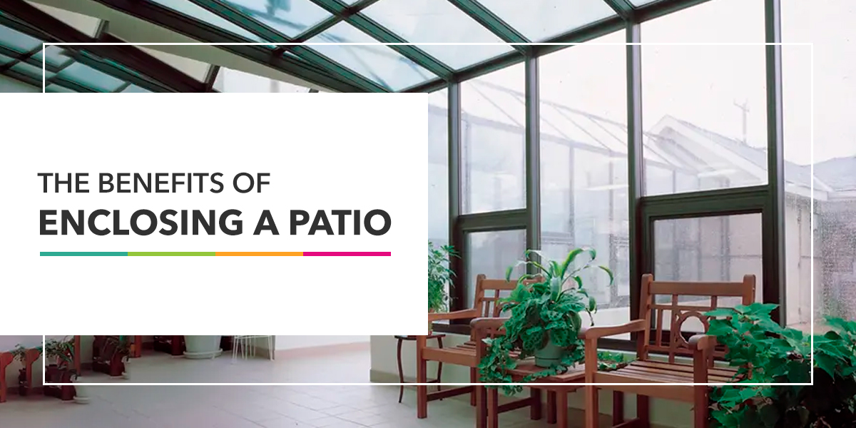 The Benefits of Enclosing a Patio