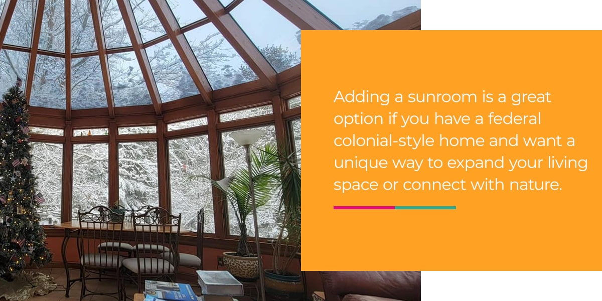 Advantages of Sunrooms as Federal Colonial House Additions